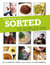 Beginners Get . . . Sorted - Over 140 Simple, Tasty Recipes That Take the Fuss out of Food