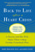 Back to Life After a Heart Crisis - A Doctor and His Wife Share Their 8 Step Cardiac Comeback Plan