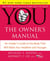 YOU: The Owner's Manual - An Insider’s Guide to the Body That Will Make You Healthier and Younger