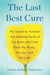 The Last Best Cure - My Quest to Awaken the Healing Parts of My Brain and Get Back My Body, My Joy, and My Life