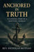 Anchored in Truth: Standing Firm in a Shifting World