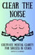 Clear the Noise