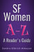SF Women A-Z: A Reader's Guide