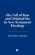 The Fall of Man and Original Sin in New Testament Theology