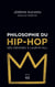 Philosophie du hip-hop - Des origines à Lauryn Hill