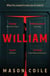 William - An up-all-night slice of Halloween horror for fans of Stephen King, Black Mirror, and Frankenstein