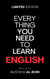 Everything You Need to Learn English: Your Comprehensive Guide to Mastering the Language Step by Step