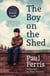The Boy on the Shed - The moving, unputdownable autobiography of football, injury, illness and resilience - with a foreword by Alan Shearer