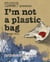 I'm Not a Plastic Bag