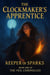 The Clockmaker’s Apprentice: Keeper of Sparks