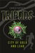 Tripods: The City of Gold and Lead - Book 2