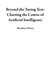 Beyond the Turing Test: Charting the Course of Artificial Intelligence
