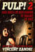 Pulp 2: Three Gripping Thrillers Collected in One Box Set - PULP Thrillers, #2