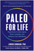 Paleo for Life - Superfoods to Slow Aging, Boost Longevity, and Enhance Your Well-Being