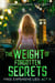 The Weight of Forgotten Secrets - Free Expensive Lies, #3