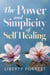 The Power and Simplicity of Self-Healing