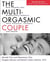 The Multi-Orgasmic Couple - Sexual Secrets Every Couple Should Know