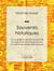 Souvenirs historiques - Coup d'oeil sur les Monarchies de l'Europe et sur les Causes de leur Grandeur ou de leur Décadence