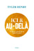 Ici et au-delà. Ce que je sais de la vie après la mort