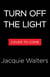 Turn Off the Light - A Novel