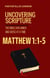Matthew 1:1-5 Uncovering Scripture: The Bible Explained One Verse at a Time - Uncovering Scripture: The Bible Explained One Verse at a Time
