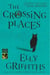 The Crossing Places - The First Ruth Galloway Mystery