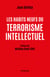 Les habits neufs du terrorisme intellectuel