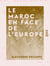 Le Maroc en face de l'Europe - À propos de la dernière rupture survenue entre la république française et le gouvernement marocain