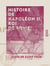 Histoire de Napoléon II, roi de Rome