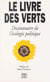 Le livre des Verts : dictionnaire de l'écologie politique