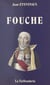 Fouché : Nantes, Nevers, Moulins, Lyon, Paris. Itinéraires d'un révolutionnaire