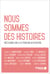 Nous sommes des histoires - Réflexions sur la littérature autochtone