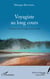 Voyagiste au long cours - L'intuition que le voyage serait un guide