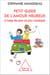 Petit guide de l’amour heureux à l’usage des gens (un peu) compliqués