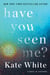 Have You Seen Me? - A Novel of Suspense
