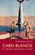 Cabo Blanco - Mit Ernest Hemingway in Peru