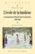L'école de la banlieue - L'enseignement féminin dans l'Est parisien. 1880-1960