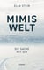 Mimis Welt - Die Sache mit dir