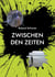 Zwischen den Zeiten - Die Brangolion Saga