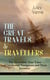 THE GREAT TRAVELS & TRAVELLERS - The Incredible True Tales of Celebrated Navigators and Their Journeys (Illustrated) - The Exploration of the World - Complete Series: Discover the World through the Eyes of the Greatest Explorers in History