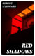 Red Shadows