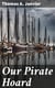 Our Pirate Hoard - 1891