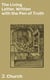 The Living Letter, Written with the Pen of Truth - Being the Substance of a Sermon, Preached at the Obelisk Chapel, St. George's Fields, on Sunday Morning, Sept. 26, 1813