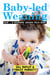 Baby-led weaning - BLW: o desmame guiado pelo bebê