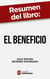 Resumen del libro "El beneficio" de Álex Rovira - Un método revolucionario para mejorar las organizaciones teniendo en cuenta la personalidad de los que las ponen en peligro