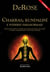 Chakras, Kundalini e Poderes Paranormais - Revelações inéditas sobre os centros de força do corpo e sobre o despertamento do poder interno