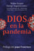 DIOS EN LA PANDEMIA - Ser cristianos en tiempos de prueba