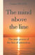 The mind above the line - The  true power of the law of attraction