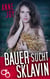 Bauer sucht Sklavin