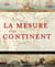 La Mesure d’un continent [Redux] - Atlas historique de l’Amérique du Nord, 1492-1814